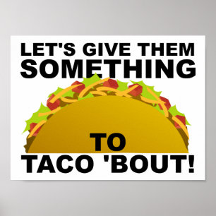 Etwas zum Taco 'Kampf-lustiges Plakat