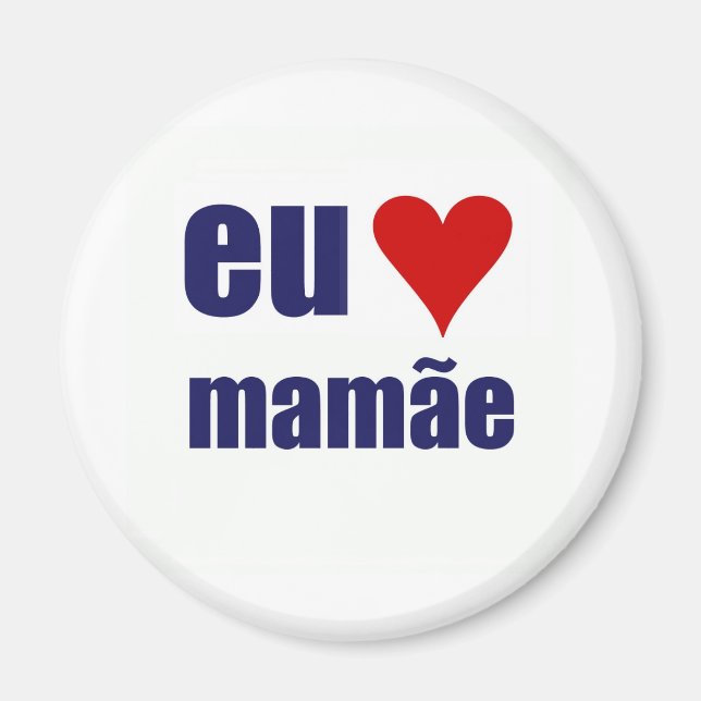 eu amo mamae magnet (Vorne)
