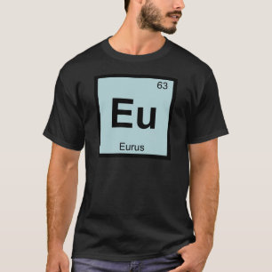 Eu - Eurus Griechisches Chemie Periodensystem Symb T-Shirt