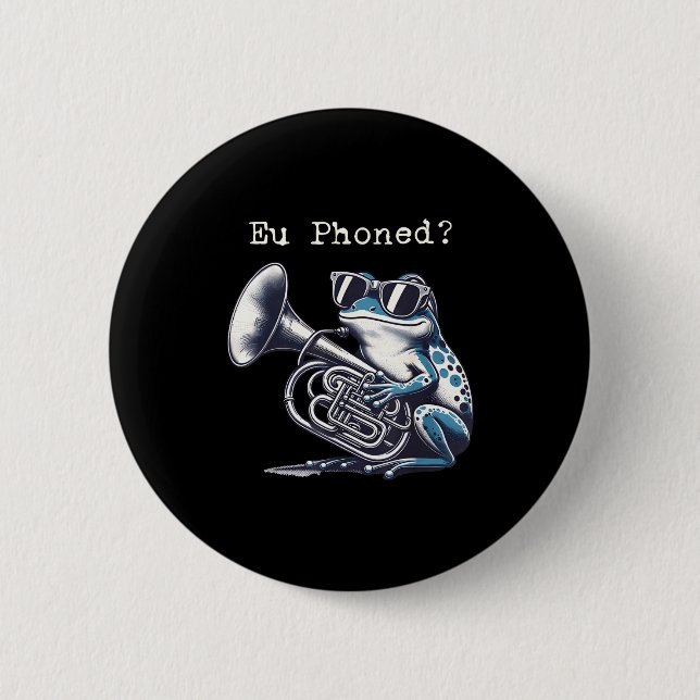 Eu Phoned Funny Euphonium Frog Music Band Pun  Button (Vorderseite)