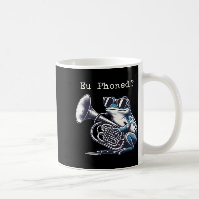Eu Phoned Funny Euphonium Frog Music Band Pun  Kaffeetasse (Rechts)