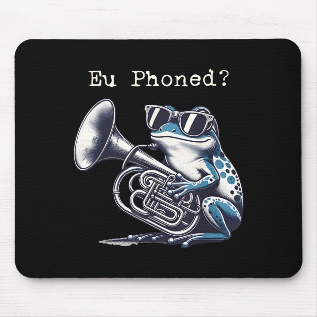 Eu Phoned Funny Euphonium Frog Music Band Pun  Mousepad (Vorne)