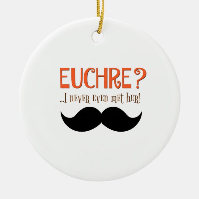 Euchre? Ich habe sie noch nie getroffen! Ornament (Vorne)
