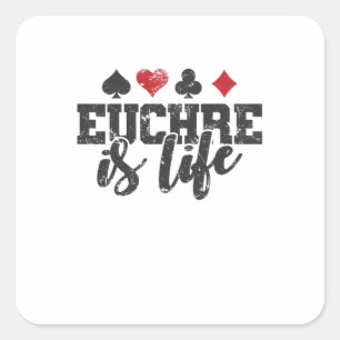 Euchre is Life Kartenspiel Spielkarten Quadratischer Aufkleber