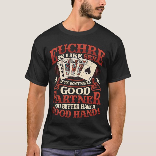Euchre Partner Good Hand Euchre Player 1 T-Shirt (Vorderseite)