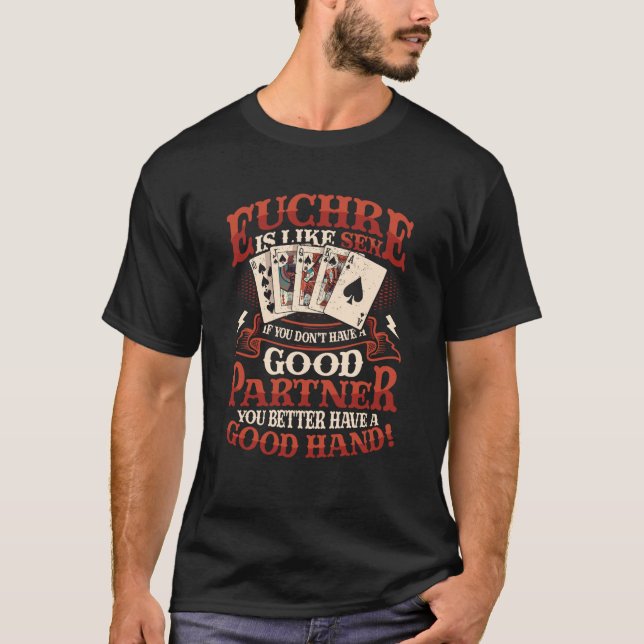 Euchre Partner Good Hand Euchre Player 1 T-Shirt (Vorderseite)