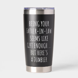 Euer Schwiegervater zu sein scheint Geschenk genug Thermobecher