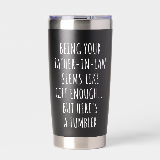 Euer Schwiegervater zu sein scheint Geschenk genug Thermobecher (Vorderseite)