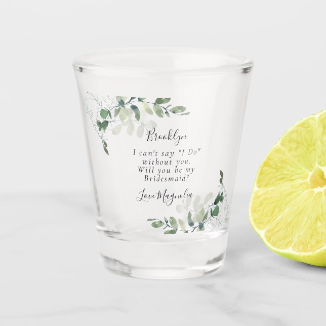 Eukalyptus wirst du meine Bridesmaid sein? Vorschl Schnapsglas (Vorderseite)