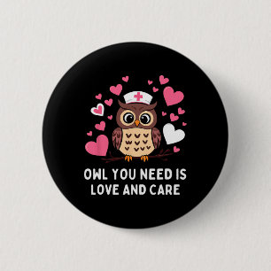 Eule Alles was du brauchst ist Liebe und Pflege Eu Button