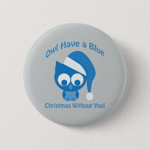 Eule hat ein blaues Weihnachten ohne euch Button