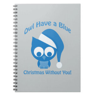 Eule hat ein blaues Weihnachten ohne euch Notizblock