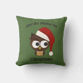 Eule sei zu Weihnachten Zuhause! Kissen