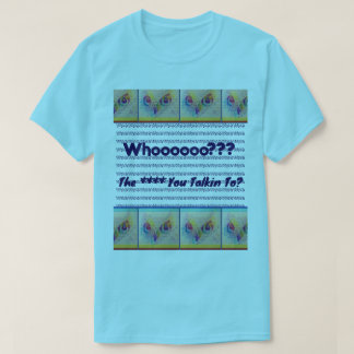 Eulenaugen 'Mit wem redest du?" T-Shirt