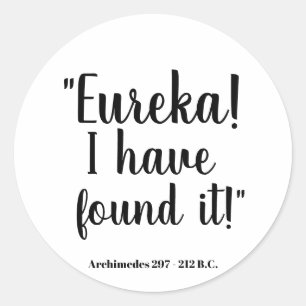 Eureka! Ich habe es - Archimedes gefunden Runder Aufkleber