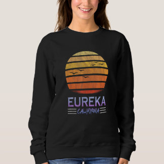 Eureka - Nordkalifornische Küste - Retro Sunset Sweatshirt