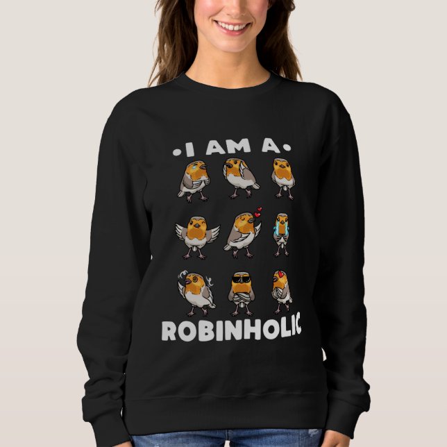 European Robin Bird Robinholic Sweatshirt (Vorderseite)