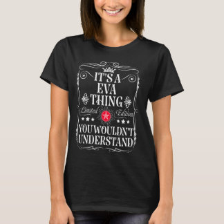 Eva nennt es ein Eva-Ding, das man nicht verstehen T-Shirt