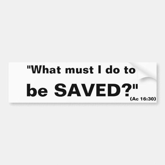 Evangelistic "was ich tun muss gerettet zu autoaufkleber (Vorne)