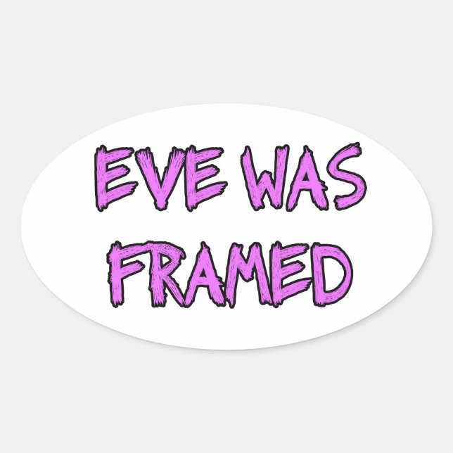 Eve war GERAHMT Ovaler Aufkleber (Vorderseite)