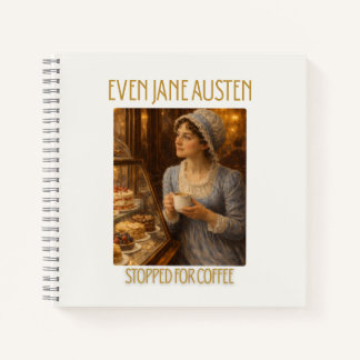 Even Jane Austen Stopped for Coffee - Notebook Notizbuch