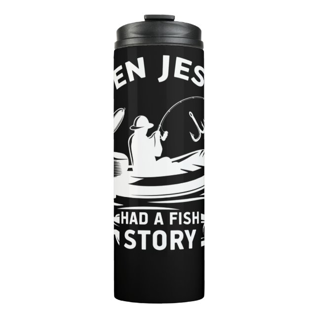 Even Jesus Had A Fish Story Christain Thermosbecher (Vorderseite)