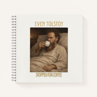 Even Leo Tolstoy Stopped for Coffee Notebook  Notizbuch