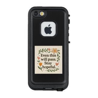 Even this will pass.Stay hopeful LifeProof FRÄ’ iPhone SE/5/5s Hülle