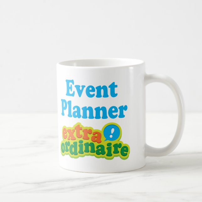 Event-Planer-Extraordinaire Geschenk-Idee Kaffeetasse (Rechts)