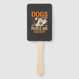 Éventail Chiens Parce que les Gens sont Flippants Fantôme d