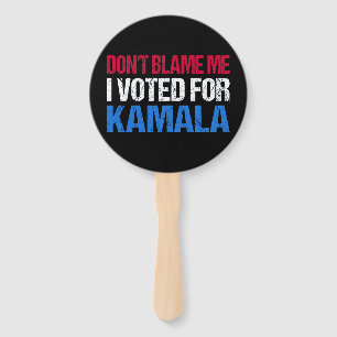 Éventail Ne me blâme pas d'avoir voté pour Kamala I