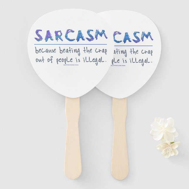 Éventail SlipperyJoe's Sarcasm drôle slogan disant ludique (Devant et derrière)