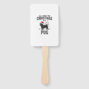 Éventail Tout ce que je veux pour Noël Pug Chien