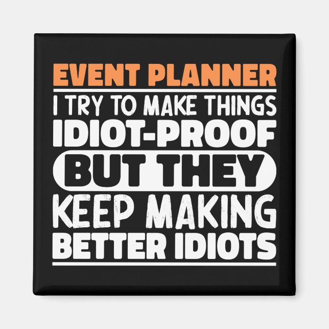 Eventplaner Ich versuche Dinge zu Lustigen Sprüche Magnet (Vorne)