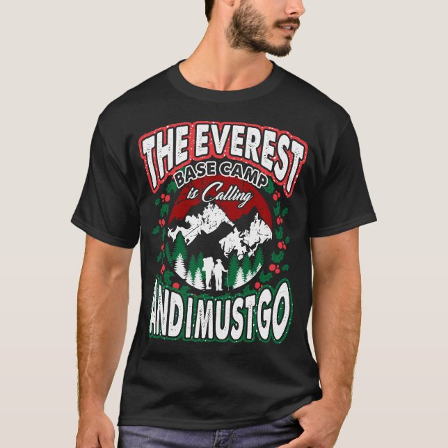 Everest Base Camp Calling und ich muss Weihnachten T-Shirt (Vorderseite)