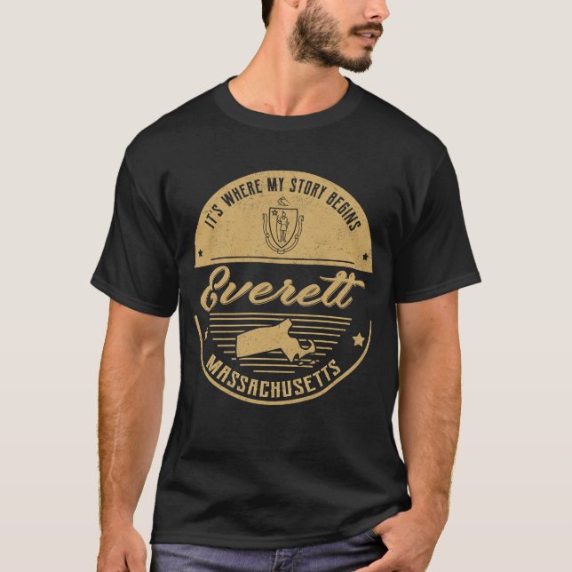 Everett Massachusetts Hier beginnt meine Geschicht T-Shirt (Vorderseite)