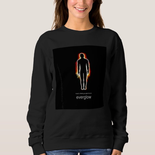 Everglow Lyrics Cold Play Sweatshirt (Vorderseite)