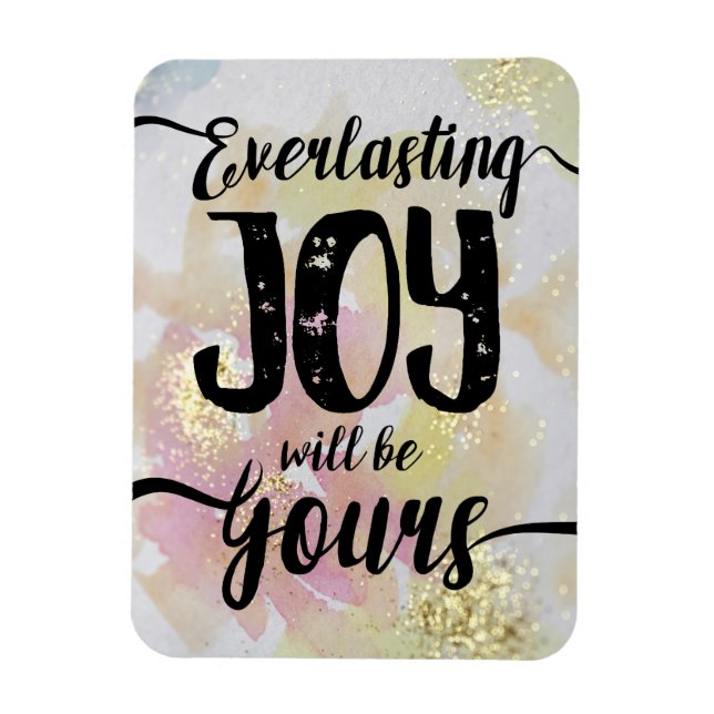 Everlasting Joy wird dein Magnet sein (Vertikal)