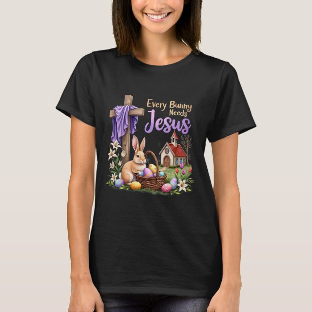 Every Bunny Needs Jesus Rabbit Christian Easter  T-Shirt (Vorderseite)