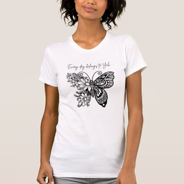 Every day belongs to Yah T-Shirt (Devant)