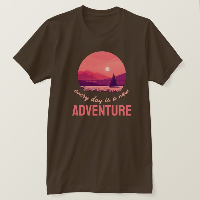 Every Day Is A New Adventure T-Shirt (Design vorne)