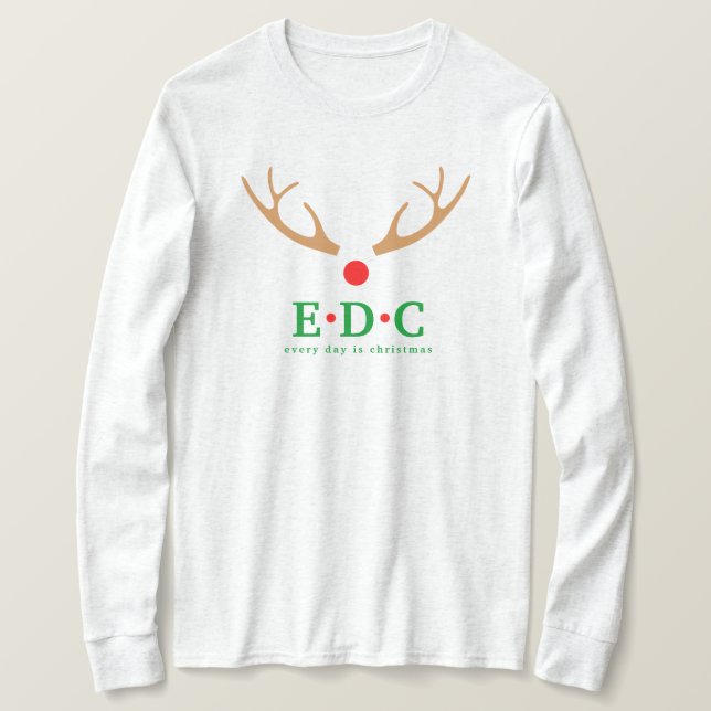 Every Day is Christmas T-Shirt (Design vorne)