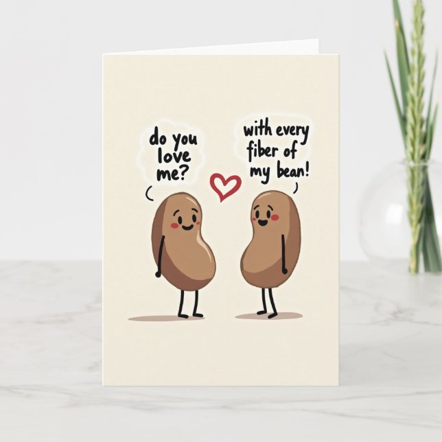 Every Fiber Of My Bean Love Card Karte (Vorderseite)