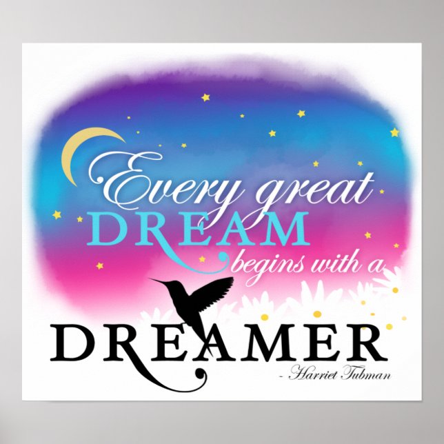 Every Great Dream Begins With a Dreamer Poster (Vorne)
