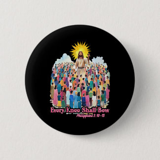 Every Knee Shall Bow Christian Easter Day  Button