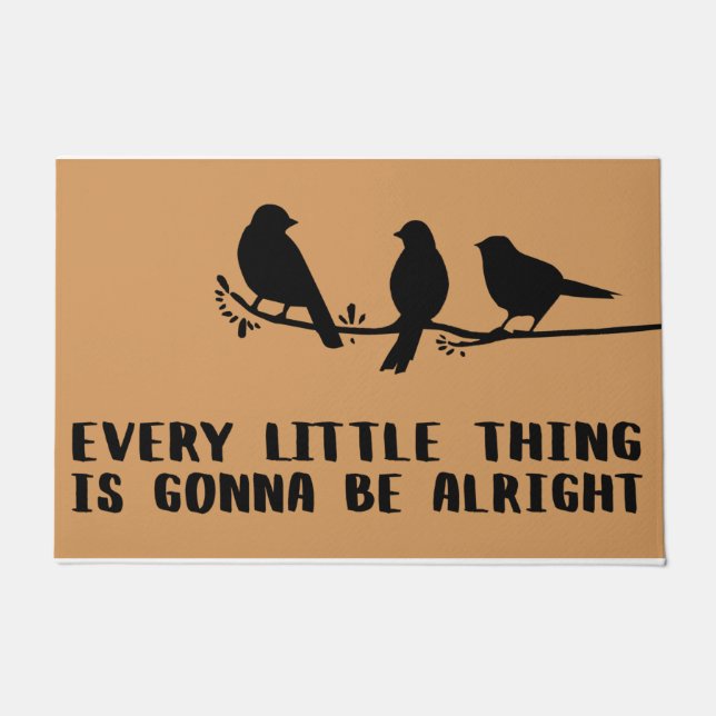 Every Little Thing is Gonna Be Alright, Cute Mat Fußmatte (Vorderseite)