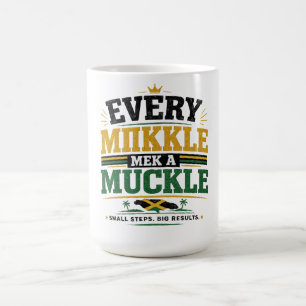 „Every Mikkle Mek A Mukkle.“ Kaffeetasse