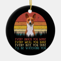 Every Snack You Make Basenji Dog Dog Mom Dad