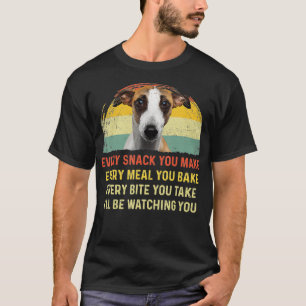 Every Snack You Make Whippet Dog Mom Dog Dad japan T-Shirt