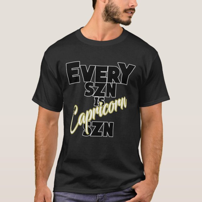 Every SZN is CAPRICORN SZN T-Shirt (Vorderseite)